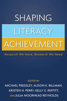 Michael Pressley, Alison K. Billman, Kristen H. Perry, Kelly E. Reffitt, Julia Moorhead Reynolds, Alison K Billman, Kristen H Perry, Kelly E Reffitt - Shaping Literacy Achievement, Häftad