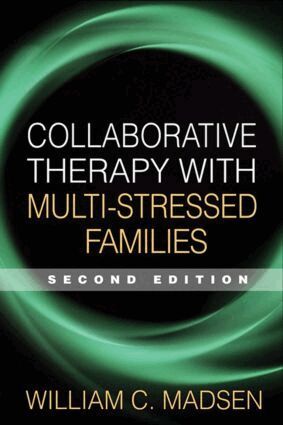 William C. Madsen, Froma Walsh, Peter Fraenkel, Rachel T. Hare-Mustin, Andrew Turnell - Collaborative Therapy with Multi-Stressed Families, Second Edition, Häftad