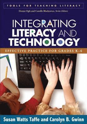 bokomslag Integrating Literacy and Technology: Effective Practice for Grades K-6