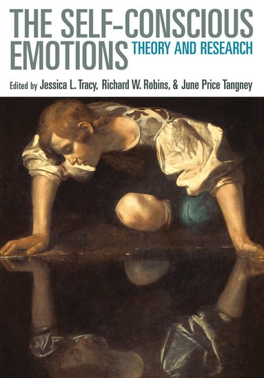 Jessica L. Tracy, Richard W. Robins, June Price Tangney - Self-Conscious Emotions, Inbunden