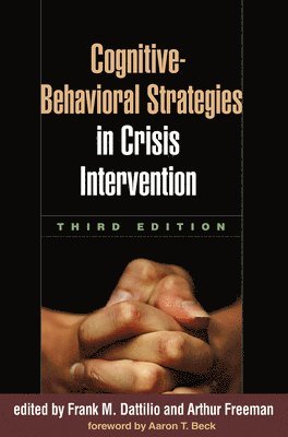 Cognitive-Behavioral Strategies in Crisis Intervention, Third Edition