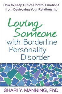 bokomslag Loving Someone with Borderline Personality Disorder