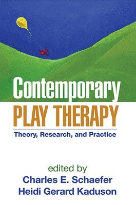 Charles E Schaefer, Charles E. Schaefer, Heidi Gerard Kaduson, United States) Schaefer, Charles E. (RPT-S (deceased), United States) Kaduson, Heidi Gerard (private practice, Charles E Schaefer - Contemporary Play Therapy, Häftad
