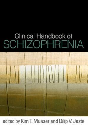 Kim T. Mueser, Dilip V. Jeste - Clinical Handbook of Schizophrenia, Inbunden