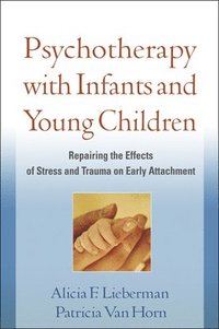 bokomslag Psychotherapy with Infants and Young Children