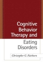 bokomslag Cognitive Behavior Therapy and Eating Disorders