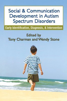 Tony Charman, Wendy Stone, United Kingdom) Charman, Tony (University College London, United States) Stone, Wendy (University of Washington - Social and Communication Development in Autism Spectrum Disorders, Häftad