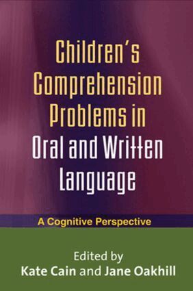 Kate Cain, Jane Oakhill, Nicola Botting, Jacquelyn F Gamino, Elizabeth P. Lorch - Children's Comprehension Problems in Oral and Written Language, Häftad