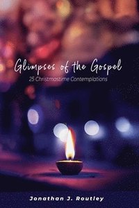 bokomslag Glimpses of the Gospel