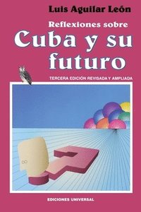 bokomslag Reflexiones Sobre Cuba Y Su Futuro