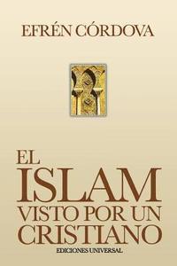 bokomslag El Islam Visto Por Un Cristiano