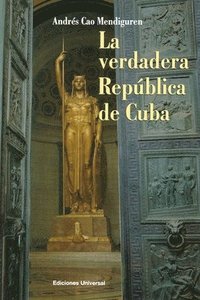 bokomslag La Verdadera Repblica de Cuba