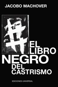 bokomslag El Libro Negro del Castrismo