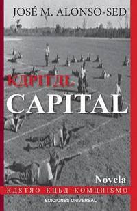 bokomslag KAPITAL CAPITAL (Kastro - Kuba - Komunismo)
