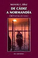Manuel C Díaz, Manuel C. Díaz - de Cádiz a Normandía / Crónicas de Viaje, Häftad