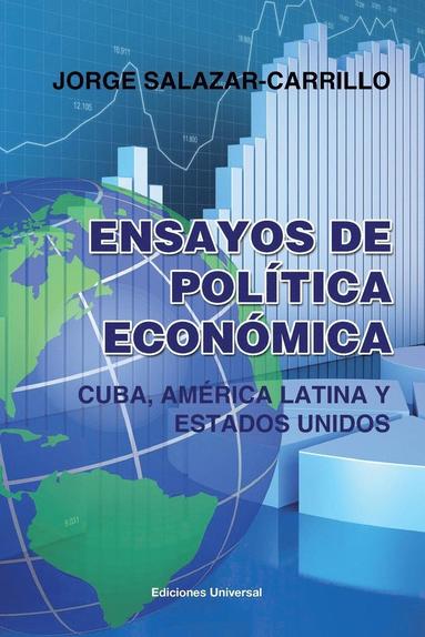 Jorge Salazar-Carrillo - Ensayos de Política Económica. Cuba, América Latina Y Estados Unidos, Häftad