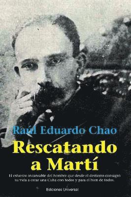 Raúl Eduardo Chao - Rescatando a Martí, Häftad