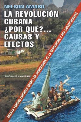Nelson Amaro - Revolución Cubana ¿Por Qué? Causas Y Efectos., Häftad