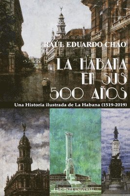 Raul Eduardo Chao - Habana En Sus 500 Años, Häftad
