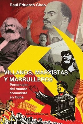 Raúl Eduardo Chao - Villanos, Marxistas Y Marulleros, Häftad