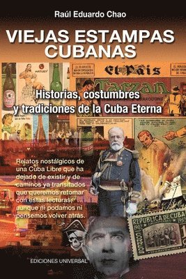 VIEJAS ESTAMPAS CUBANAS. Historias, costumbres y tradiciones de la Cuba Eterna 1