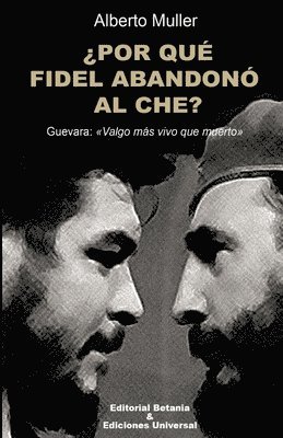 POR QU FIDEL ABANDON AL CHE? Guevara 1