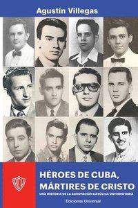 bokomslag Héroes de Cuba, Mártires de Cristo. Una Historia de la Acu