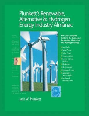 Plunkett's Renewable, Alternative & Hydrogen Energy Industry Almanac 2009 1