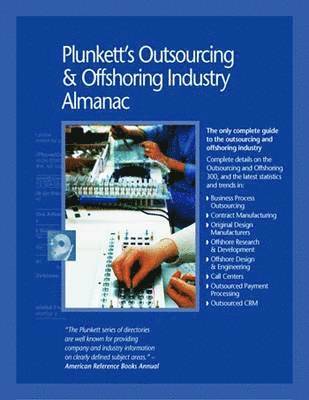 Plunkett's Outsourcing & Offshoring Industry Almanac 2010 1