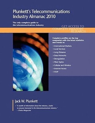 Jack W. Plunkett - Plunkett's Telecommunications Industry Almanac 2010, Häftad