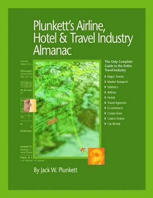 bokomslag Plunkett's Airline, Hotel & Travel Industry Almanac 2010