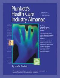 bokomslag Plunkett's Health Care Industry Almanac 2010