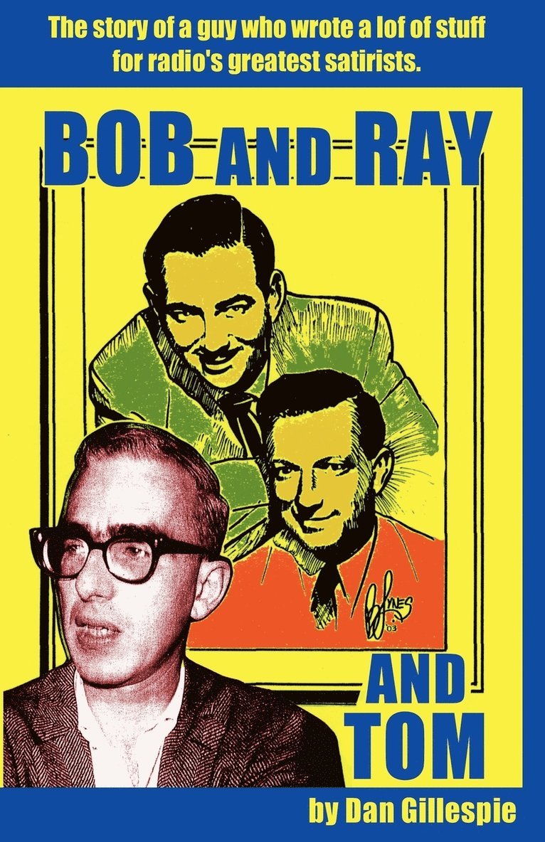 Dan Gillespie - Bob and Ray. and Tom, Häftad