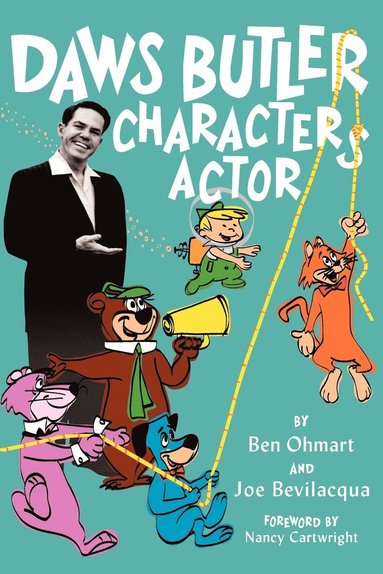 Ben Ohmart, Joe Bevilaqua - Daws Butler - Characters Actor, Häftad