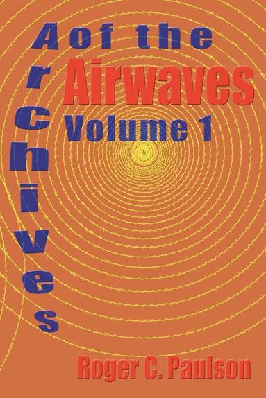 bokomslag Archives of the Airwaves Vol. 1