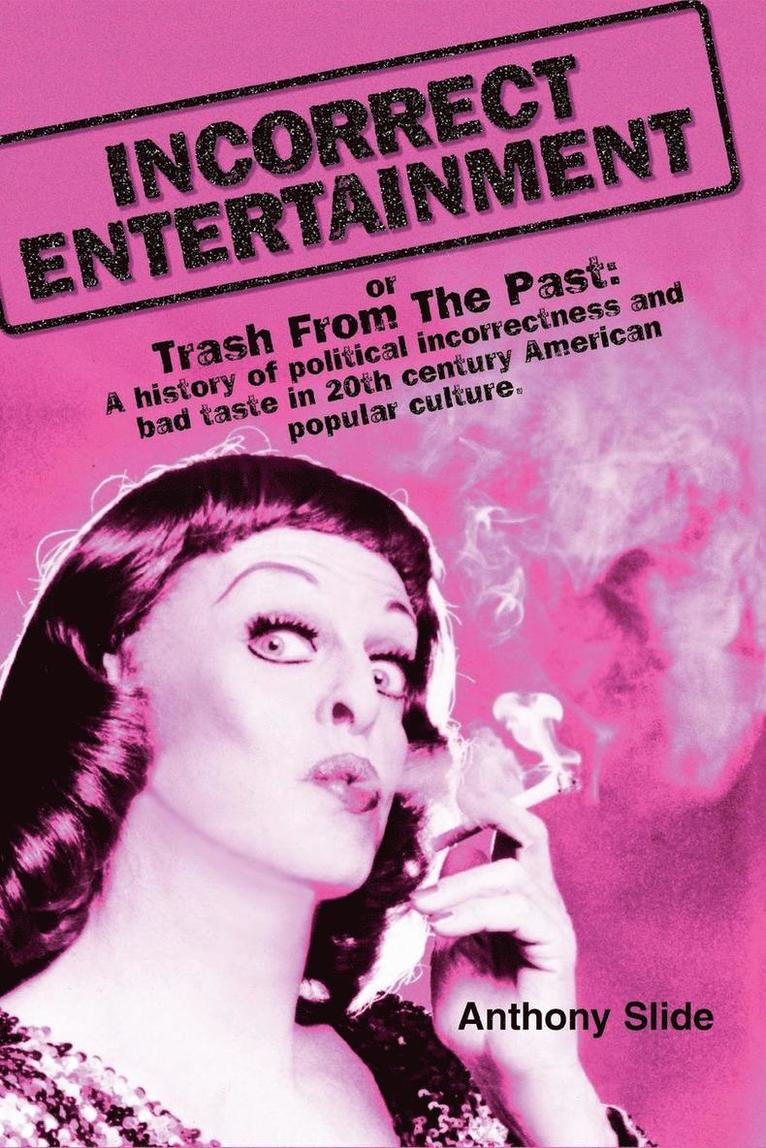 Anthony Slide - Incorrect Entertainment, Häftad