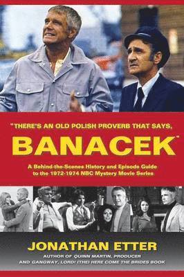 "There's An Old Polish Proverb That Says, 'BANACEK'"