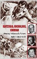 bokomslag Katzman, Nicholson and Corman - Shaping Hollywood's Future (hardback)
