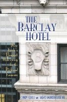bokomslag The Barclay Hotel