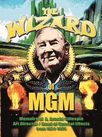 bokomslag The Wizard of MGM