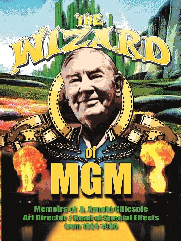 A Arnold Gillespie, A. Arnold Gillespie - Wizard of MGM, Häftad
