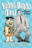 bokomslag Yabba Dabba Doo! the Alan Reed Story