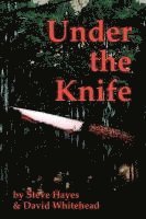 Steve Hayes, David Whitehead - Under the Knife, Häftad