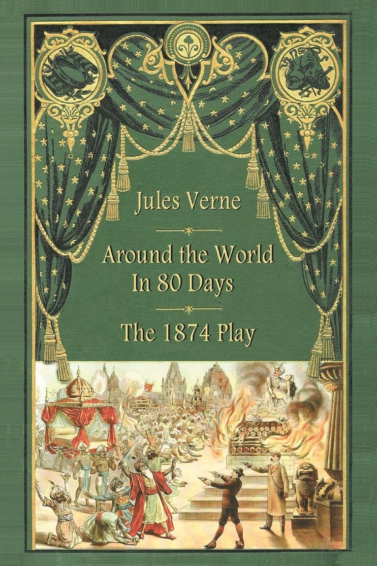 Around the World in 80 Days - The 1874 Play 1