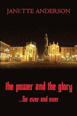 Power and the Glory ... for Ever and Ever - A Philip Vega Novel