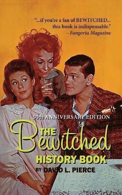 Bewitched History Book - 50th Anniversary Edition (hardback)