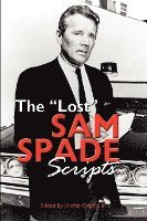 bokomslag The Lost Sam Spade Scripts