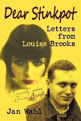 Jan Wahl, Louise Brooks - Dear Stinkpot, Häftad