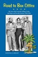 bokomslag Road to Box Office - The Seven Film Comedies of Bing Crosby, Bob Hope and Dorothy Lamour, 1940-1962