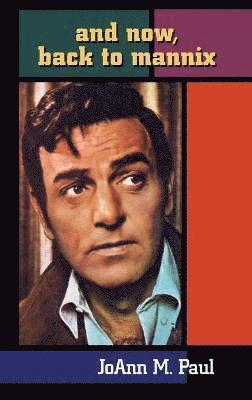 And Now, Back to Mannix (Hardback) 1